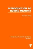 Psychology Library Editions: Memory- Introduction to Human Memory (PLE: Memory)