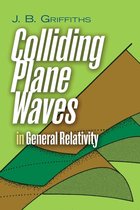 Dover Books on Physics - Colliding Plane Waves in General Relativity
