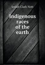 Indigenous races of the earth