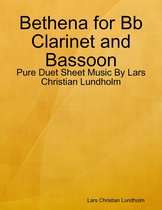 Bethena for Bb Clarinet and Bassoon - Pure Duet Sheet Music By Lars Christian Lundholm
