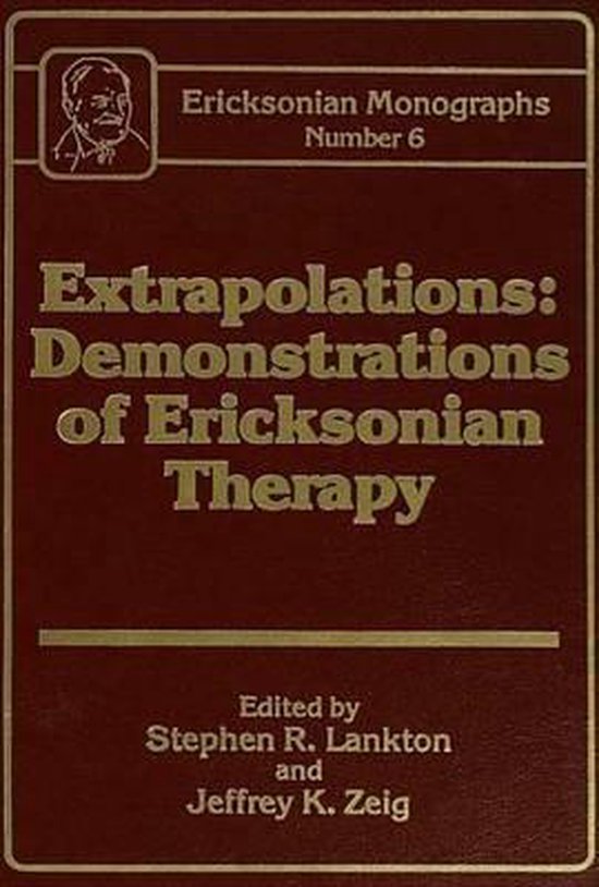 Extrapolations: Demonstrations Of Ericksonian Therapy - cover