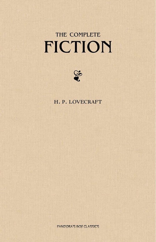 H. P. Lovecraft: The Complete Fiction - cover