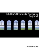 Schiller's Dramas a Poems in England