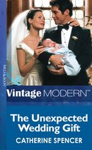 The Unexpected Wedding Gift (Mills & Boon Modern) (His Baby - Book 4)