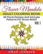 Flower Mandala Adult Coloring Book Vol 1