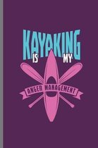 Kayaking Is My Anger Management