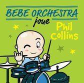 Bebe Orchestra Joue Phil Collins