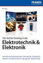 Elektronik - Der leichte Einstieg in die Elektrotechnik & Elektronik