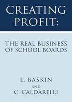 Creating Profit: the Real Business of School Boards