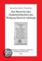 Das Memorial oder Gedächtnisbüchlein des Wolfgang Heinrich Adelungk