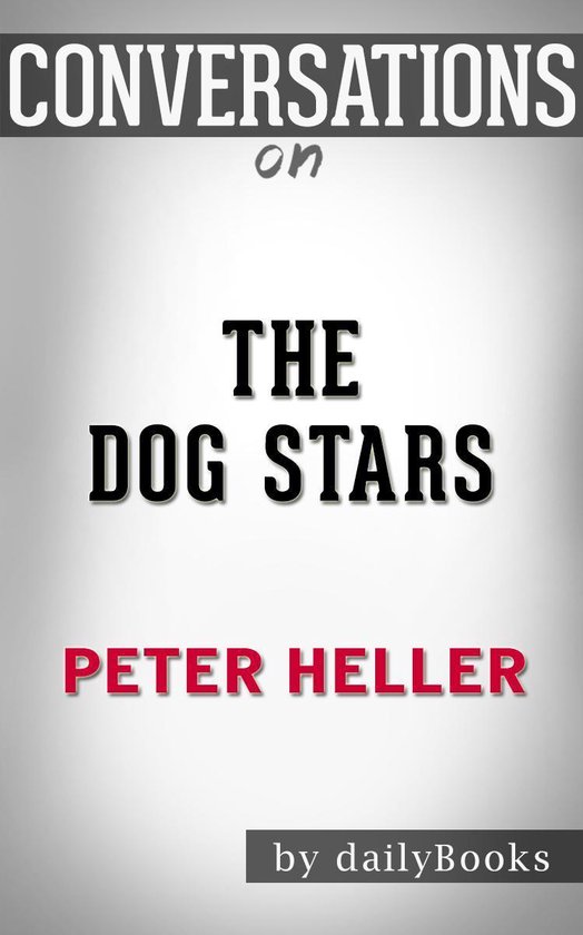 Conversations on The Dog Stars: by Peter Heller - cover