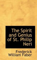 The Spirit and Genius of St. Philip Neri