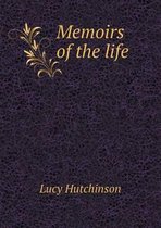 Memoirs of the life