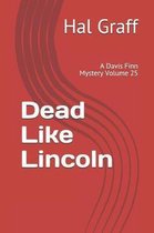 Dead Like Lincoln