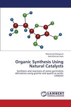 Organic Synthesis Using Natural Catalysts