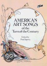 American Art Songs Of The Turn Of The Century