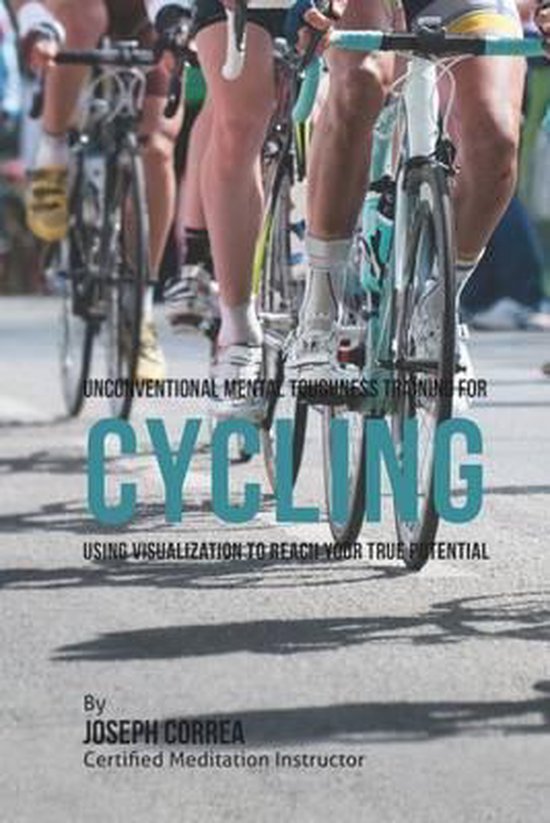 Unconventional Mental Toughness Training for Cycling - cover
