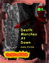 To Hell and Back - Death Marches at Dawn