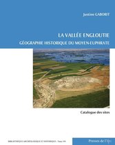 Bibliothèque archéologique et historique - La vallée engloutie (Volume 2 : catalogue des sites)