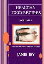 Healthy Food Recipes Volume 1 - Healthy Food Recipes