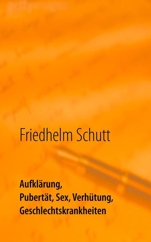 Aufklärung, Pubertät, Sex, Verhütung, Krankheiten - cover