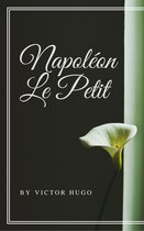 Napoléon Le Petit (Annotée)
