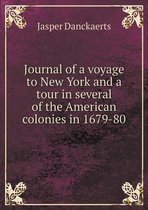 Journal of a voyage to New York and a tour in several of the American colonies in 1679-80