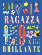 Sono una ragazza di 9 anni e io sono brillante