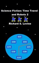 Science Fiction: Time Travel and Robots 2