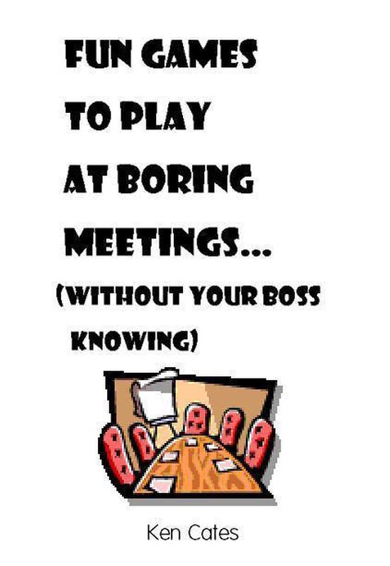 Fun Games to Play at Boring Meetings... - cover