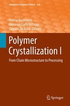 Advances in Polymer Science 276 - Polymer Crystallization I
