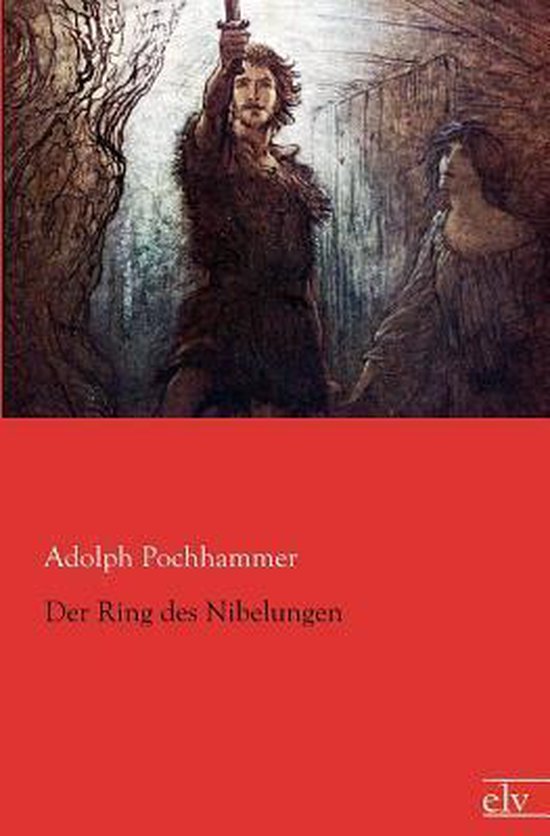 Cover van 'Der Ring des Nibelungen' met een man die een zwaard omhoog houdt.