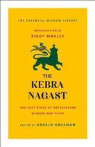 Kebra Nagast The Lost Bible of Rastafarian Wisdom and Faith The Essential Wisdom Library