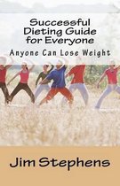 Successful Dieting Guide for Everyone