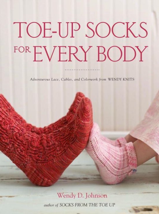 Toe-Up Socks for Every Body - cover