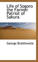 Life of Sogoro the Farmer Patriot of Sakura