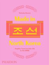 Made in North Korea : Graphics from Everyday Life in the DPRK