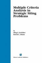 Multiple Criteria Analysis in Strategic Siting Problems