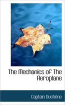 The Mechanics of the Aeroplane
