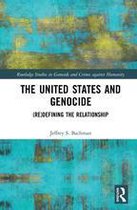 Routledge Studies in Genocide and Crimes against Humanity - The United States and Genocide