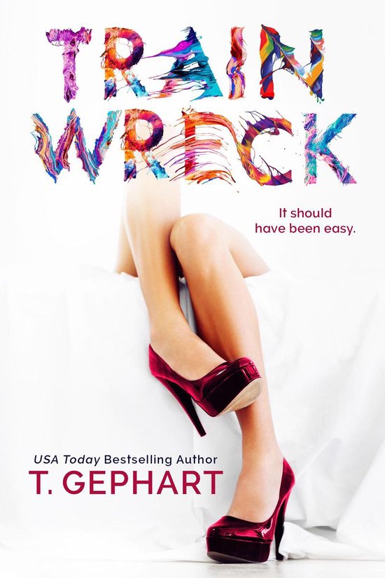 Titel: Train Wreck, met een vrouw in rode pumps, met de tekst 'It should have been easy.'