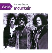 Playlist: The Very Best of Mountain