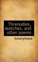 Threnodies, Sketches, and Other Poems