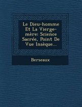 Le Dieu-Homme Et La Vierge-Mere