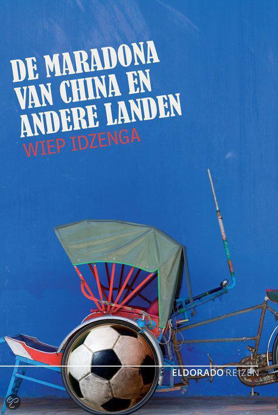 Cover van het boek 'De maradona van China en andere reisverhalen' van Haruki Murakami en Wiep Idzenga