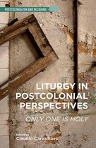 Postcolonialism and Religions - Liturgy in Postcolonial Perspectives