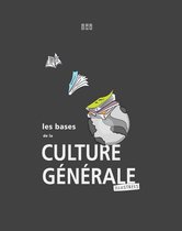 Les bases de la culture générale (illustrées)