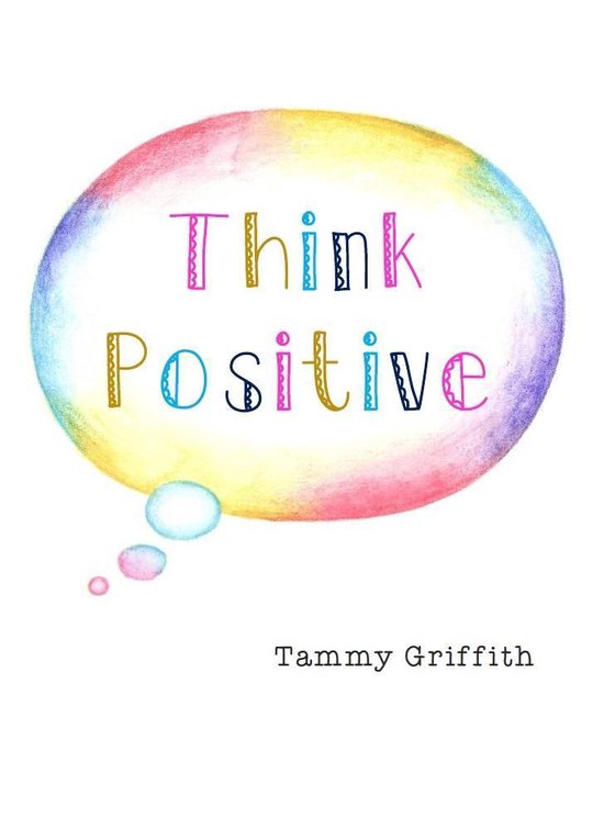 Inspirational 9 - Think Positive (ebook), Tammy Griffith ...