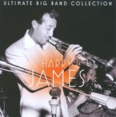 Ultimate Big Band Collection: Harry James