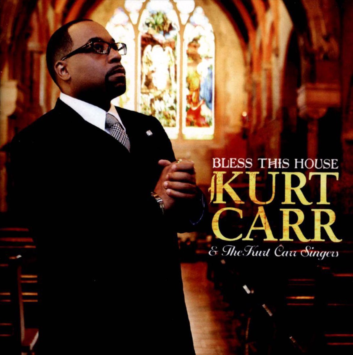 Kurt Carr & The Kurt Carr Singers - Bless This House